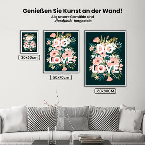 Do Everything With Love - Malen nach Zahlen