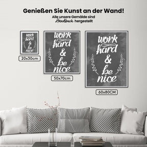 Work Hard &amp; Be Nice - Malen nach Zahlen